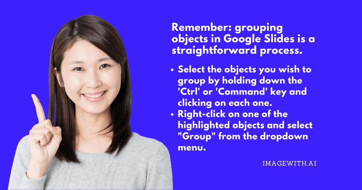 Remember: grouping objects in Google slides is a straightforward process