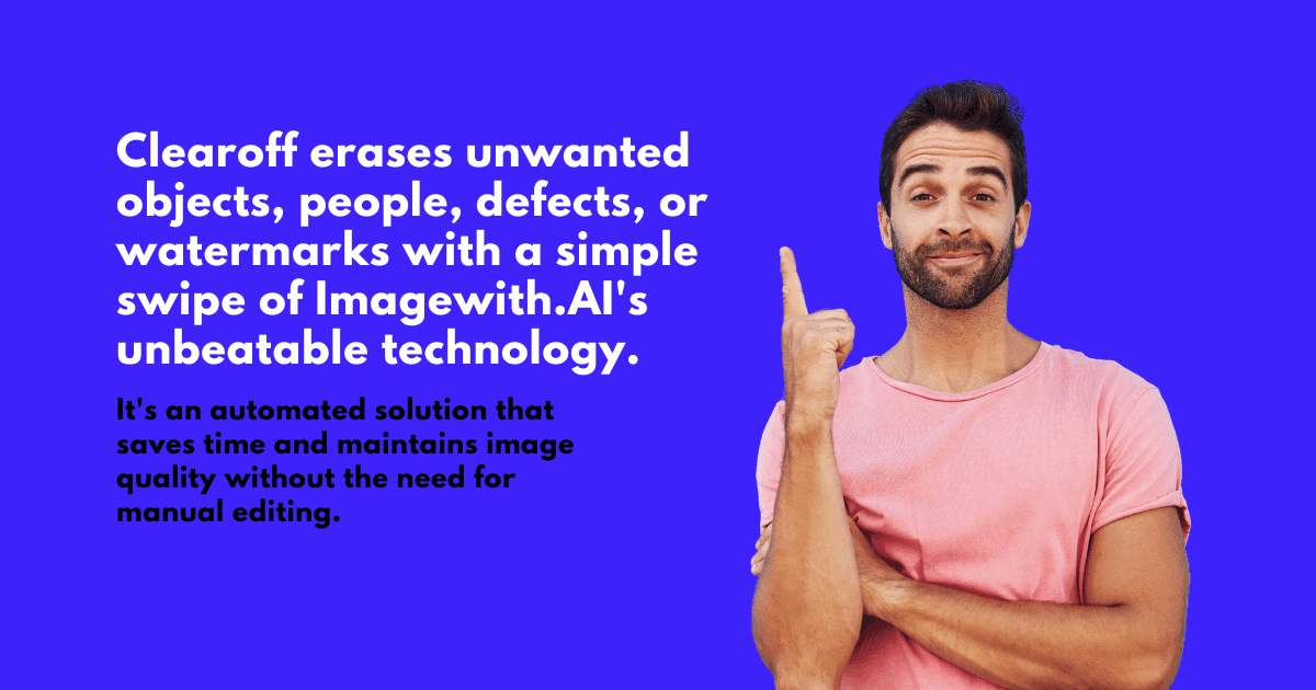 Clearoff erases unwanted objects, people, defects, or watermarks with a simple swipe of Imagewith.AI’s unbeatable technology