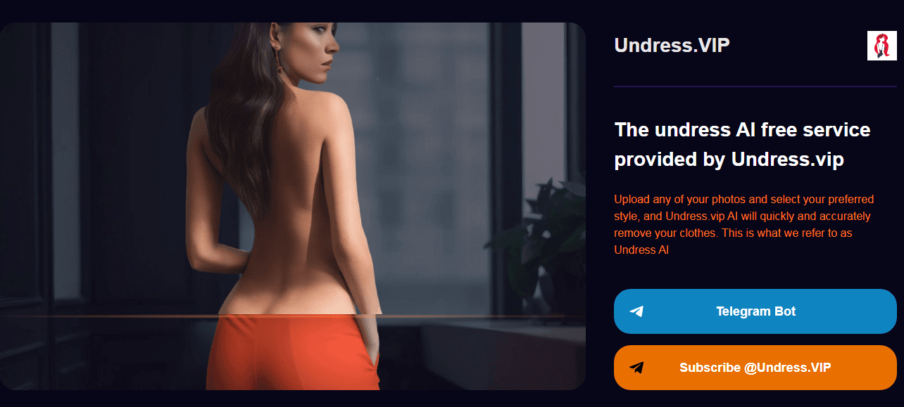 Undress.VIP - AI-Powered Clothing Removal via Telegram Bot